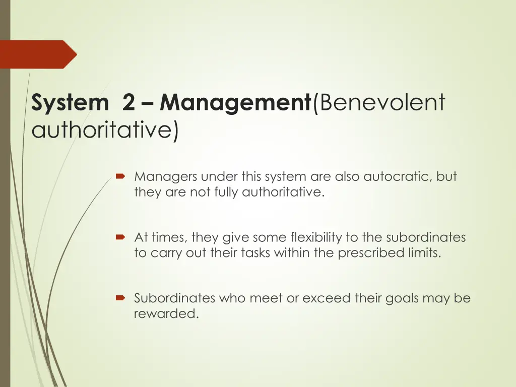 system 2 management benevolent authoritative