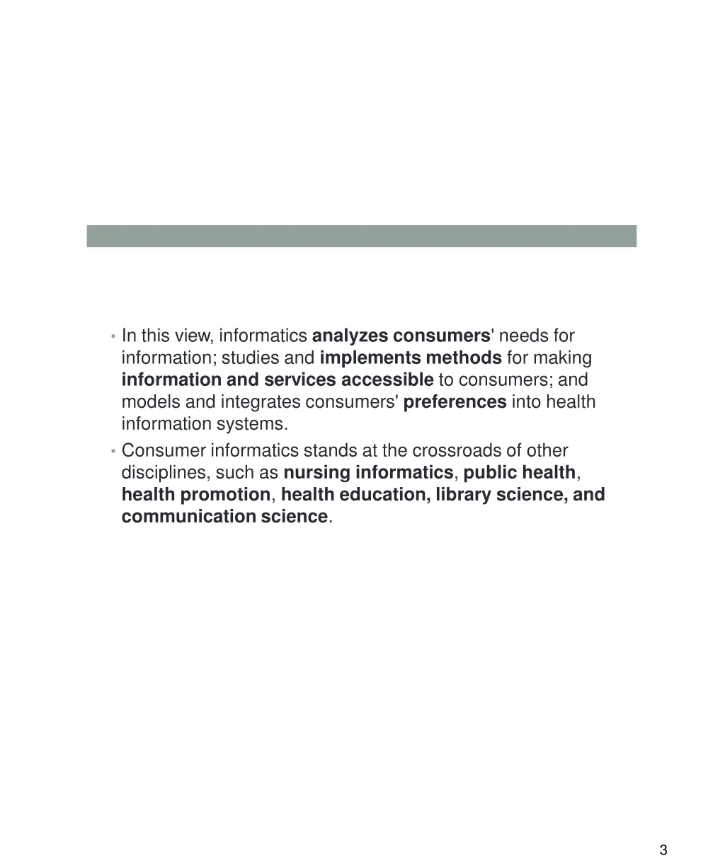 in this view informatics analyzes consumers needs