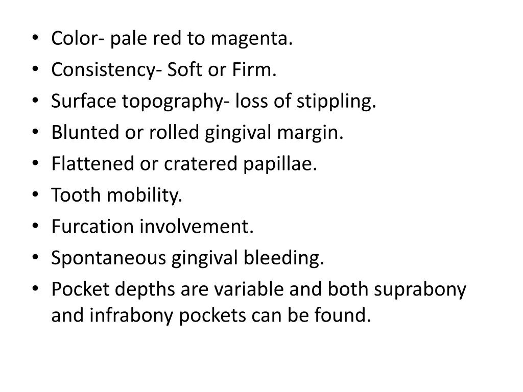 color pale red to magenta consistency soft