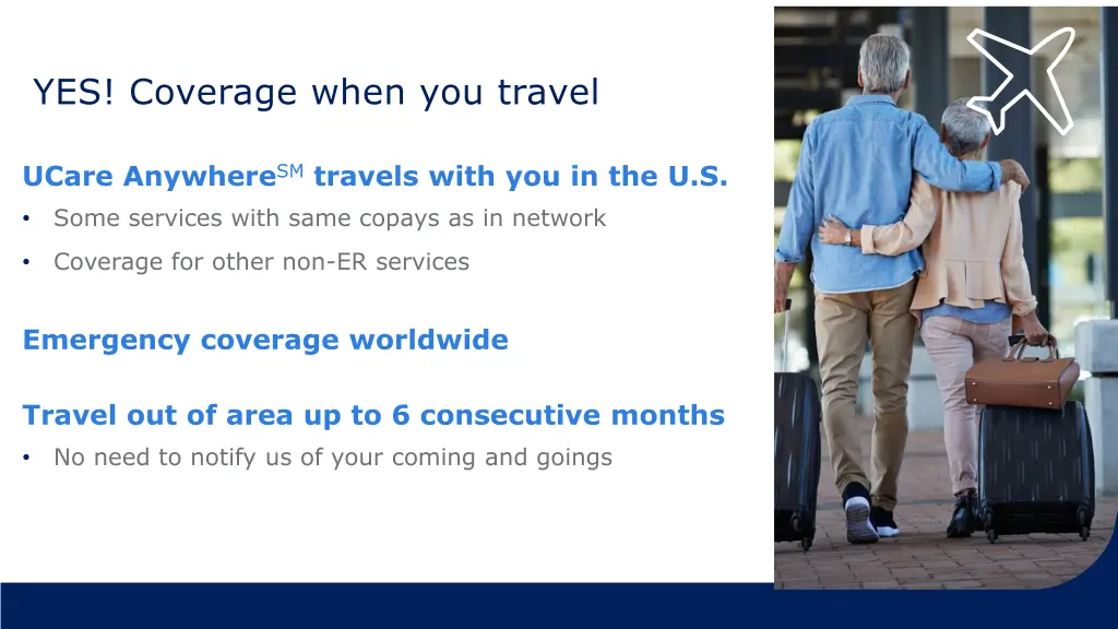 yes coverage when you travel