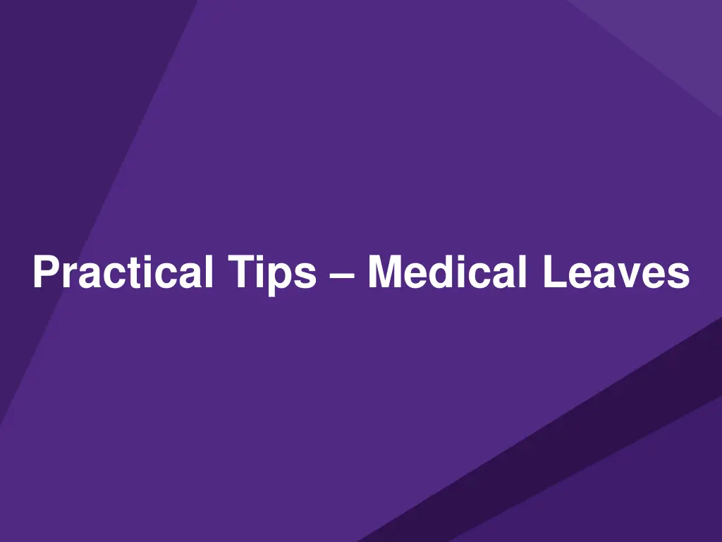 practical tips medical leaves