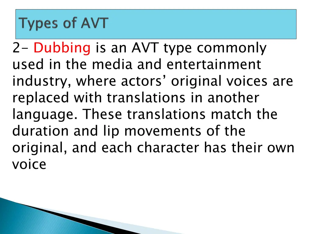 2 dubbing is an avt type commonly used
