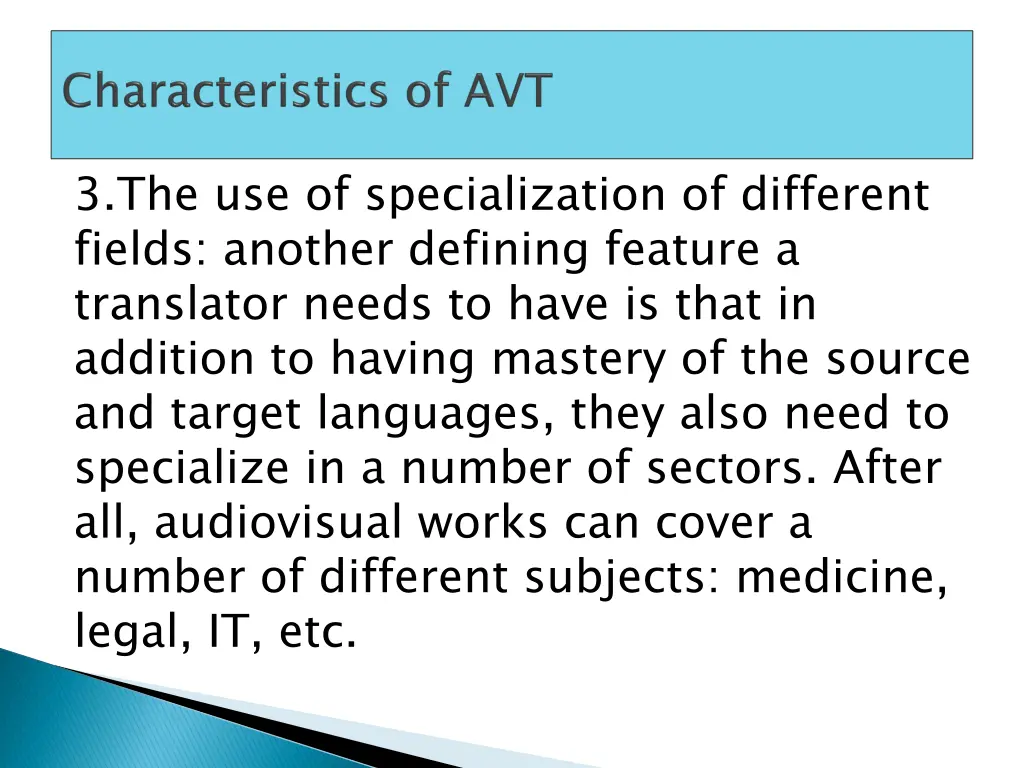 3 the use of specialization of different fields