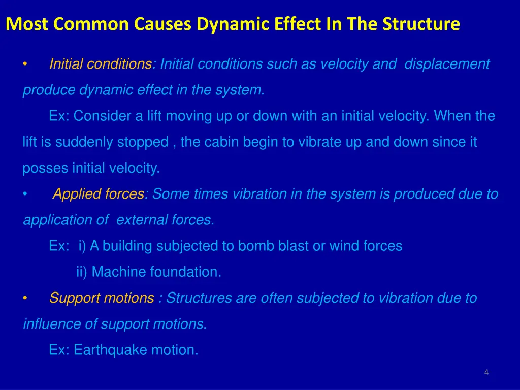 most common causes dynamic effect in the structure