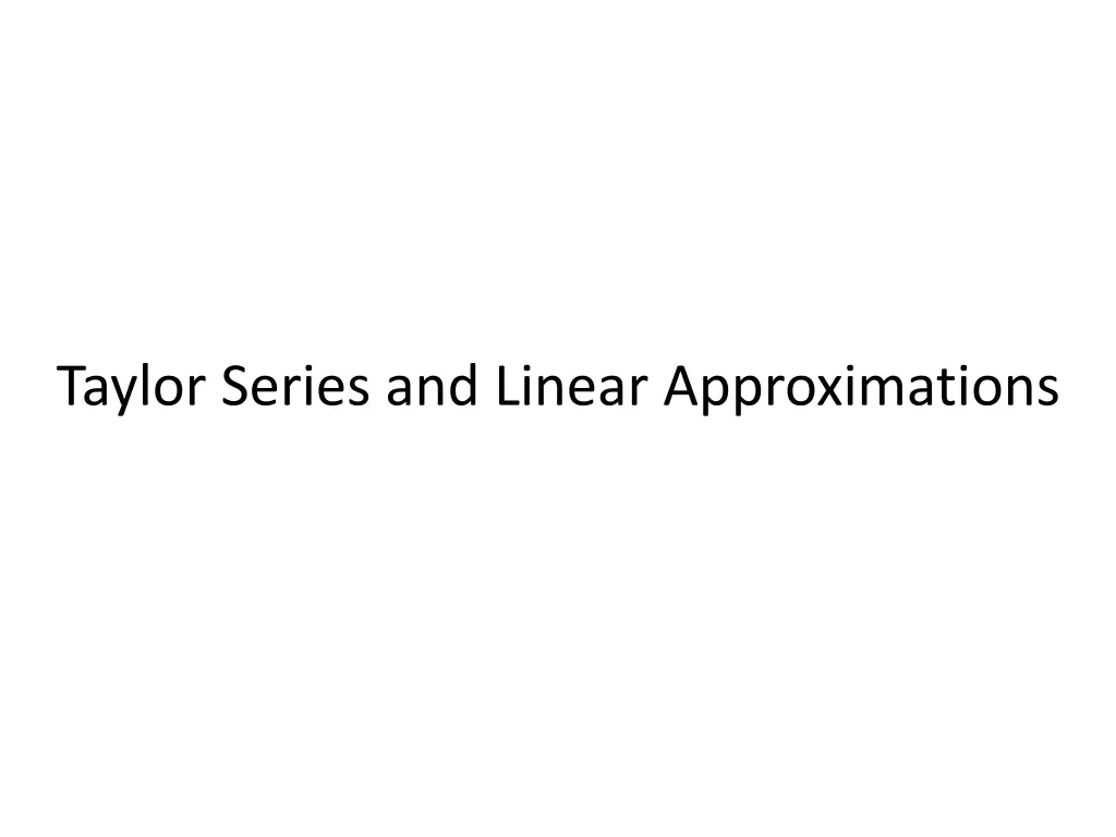 taylor series and linear approximations