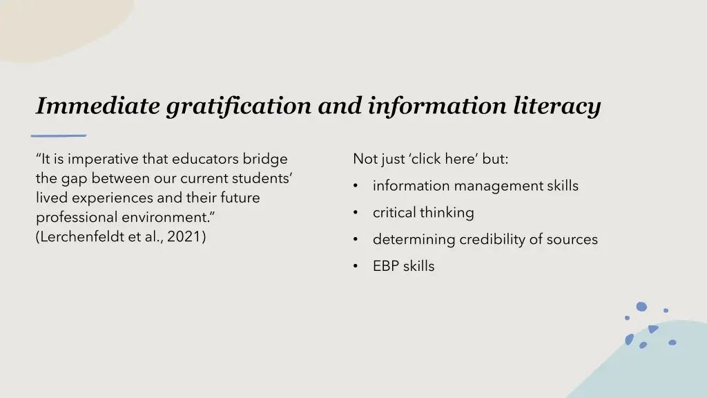 immediate gratification and information literacy