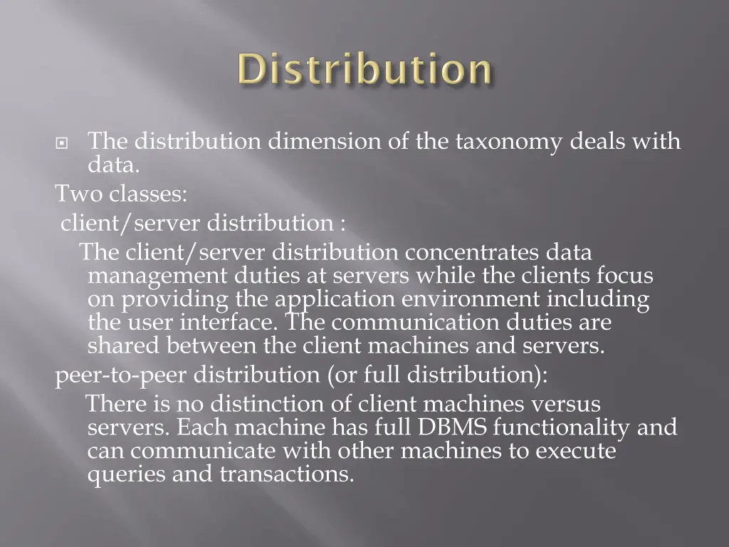 the distribution dimension of the taxonomy deals
