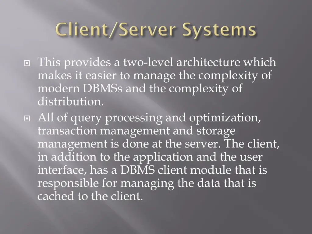 this provides a two level architecture which
