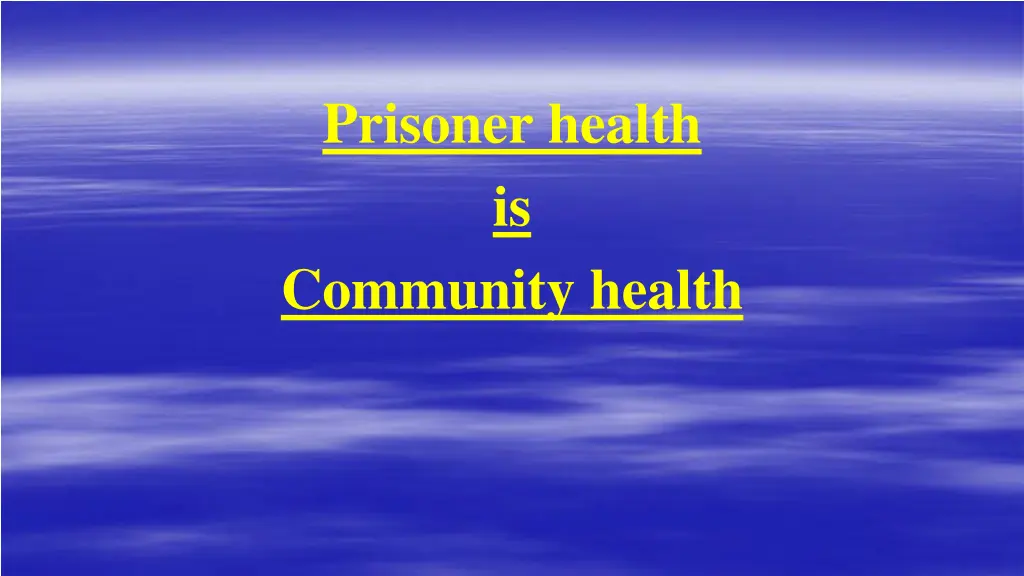 prisoner health is community health