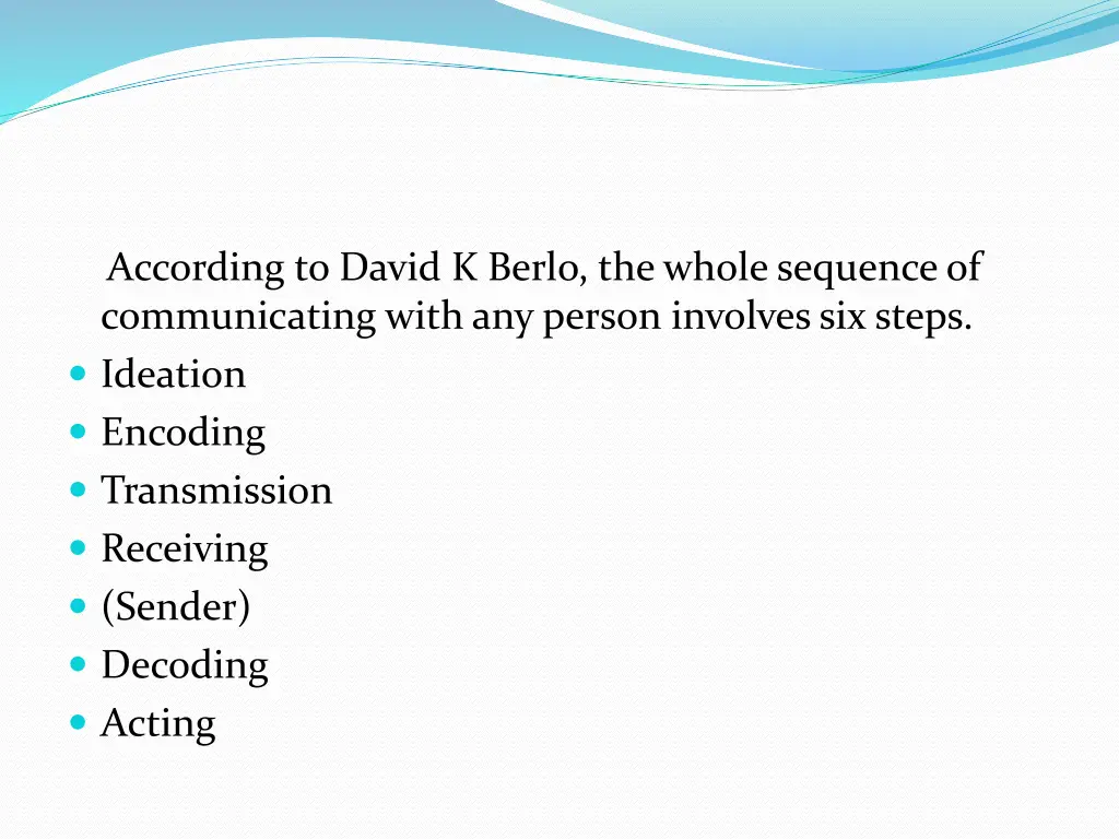 according to david k berlo the whole sequence