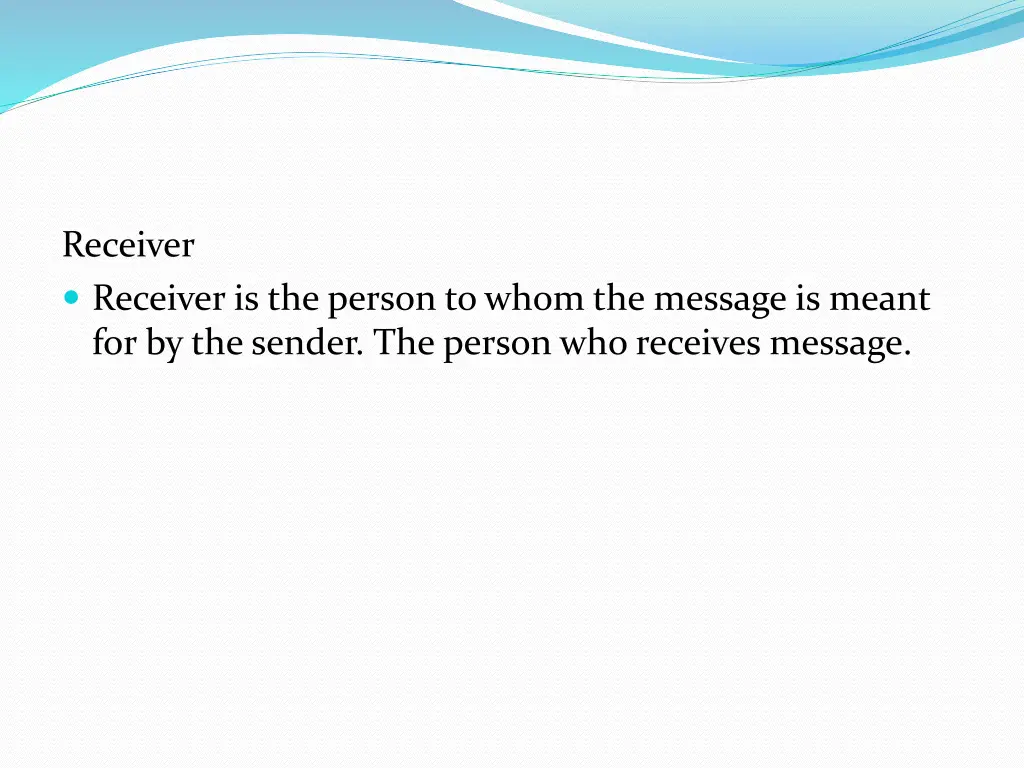 receiver receiver is the person to whom