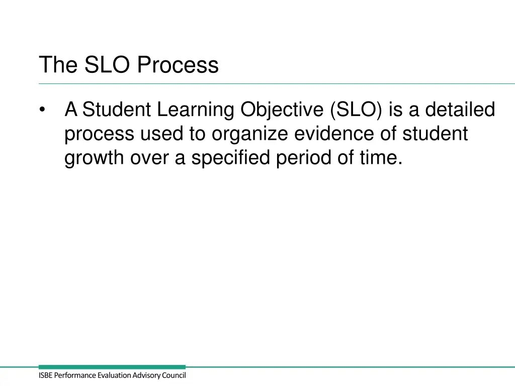 the slo process