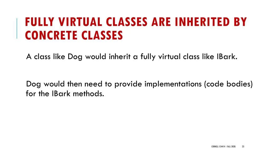 fully virtual classes are inherited by concrete