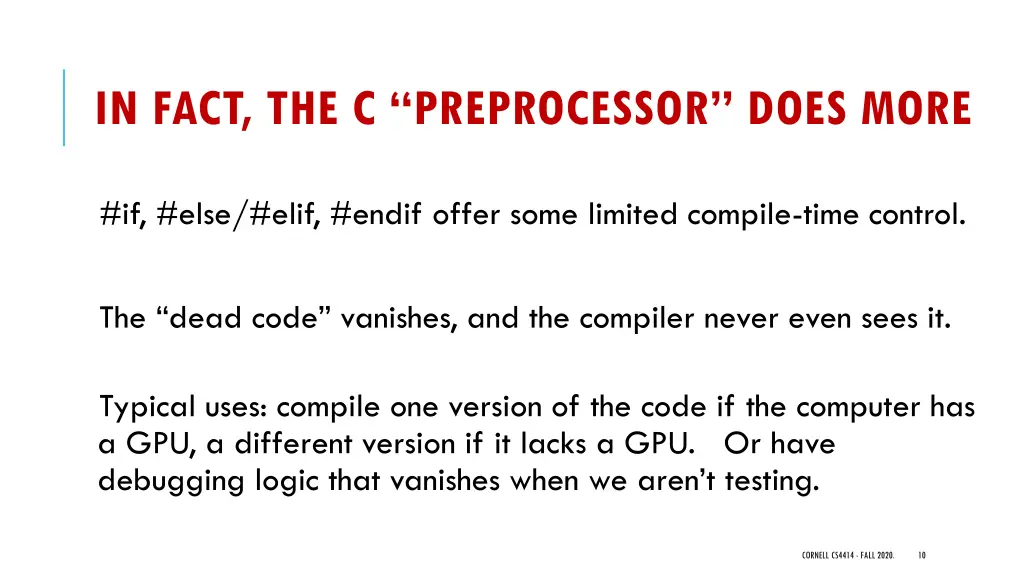 in fact the c preprocessor does more