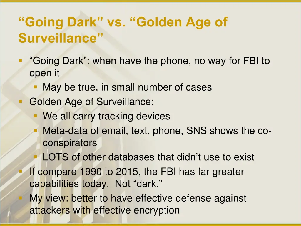 going dark vs golden age of surveillance
