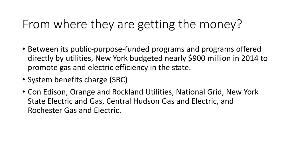 from where they are getting the money