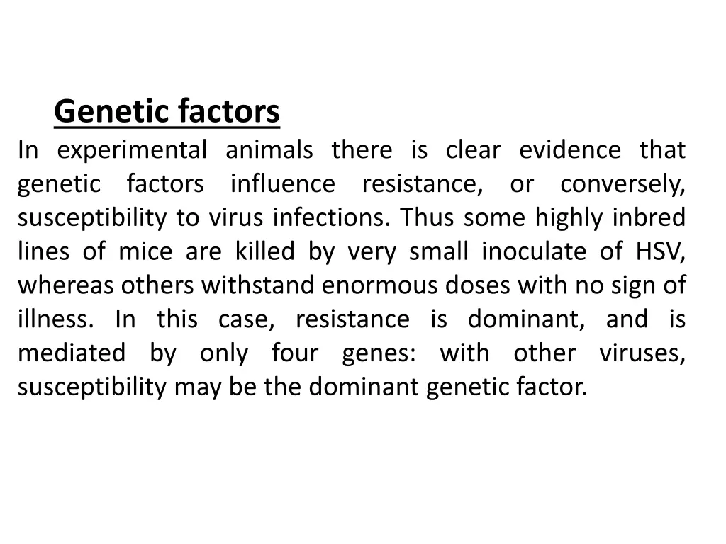 genetic factors in experimental animals there