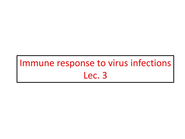 immune response to virus infections lec 3