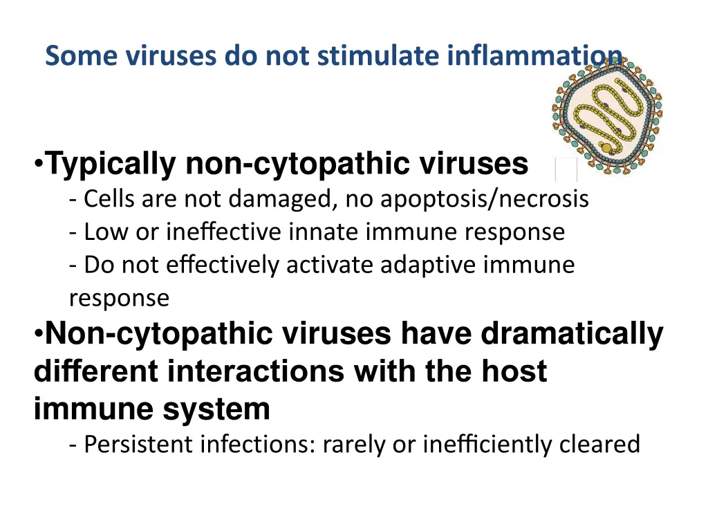 some viruses do not stimulate inflammation