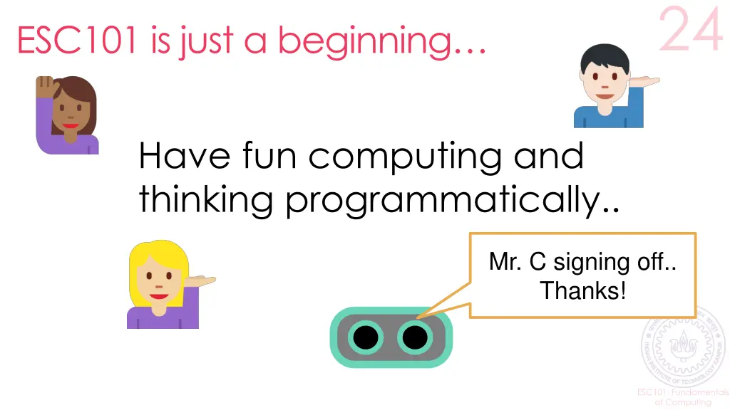 esc101 is just a beginning