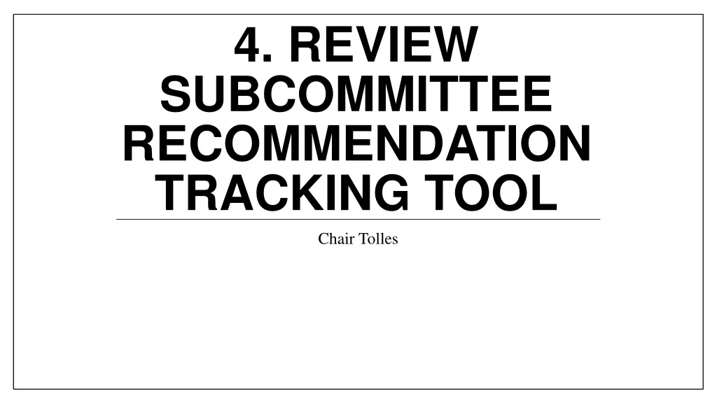 4 review subcommittee recommendation tracking