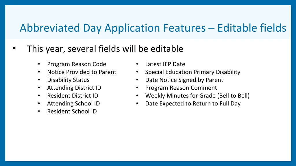 abbreviated day application features editable