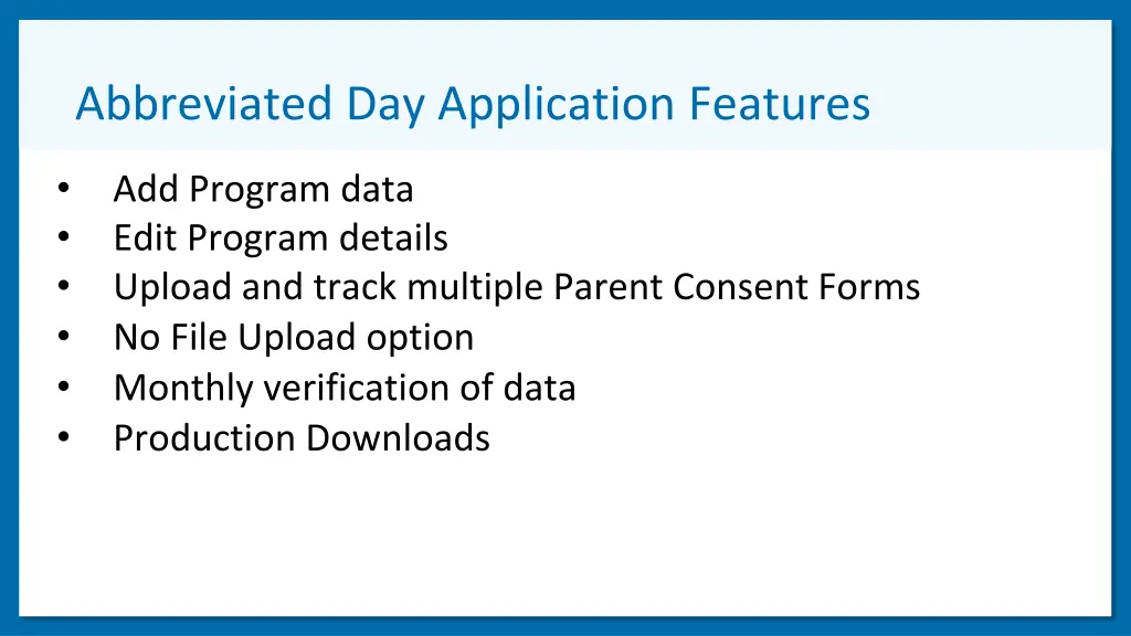 abbreviated day application features