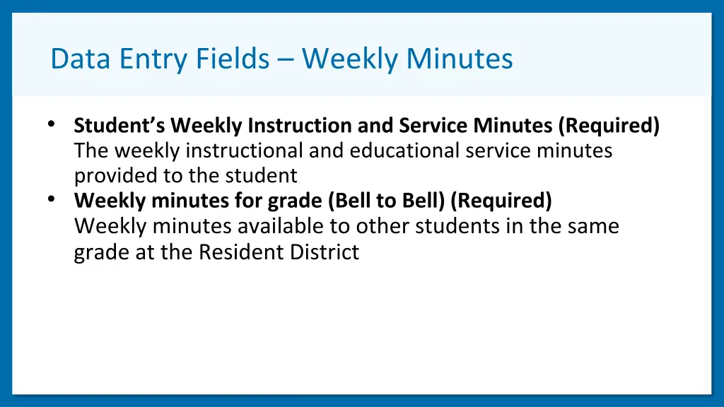 data entry fields weekly minutes