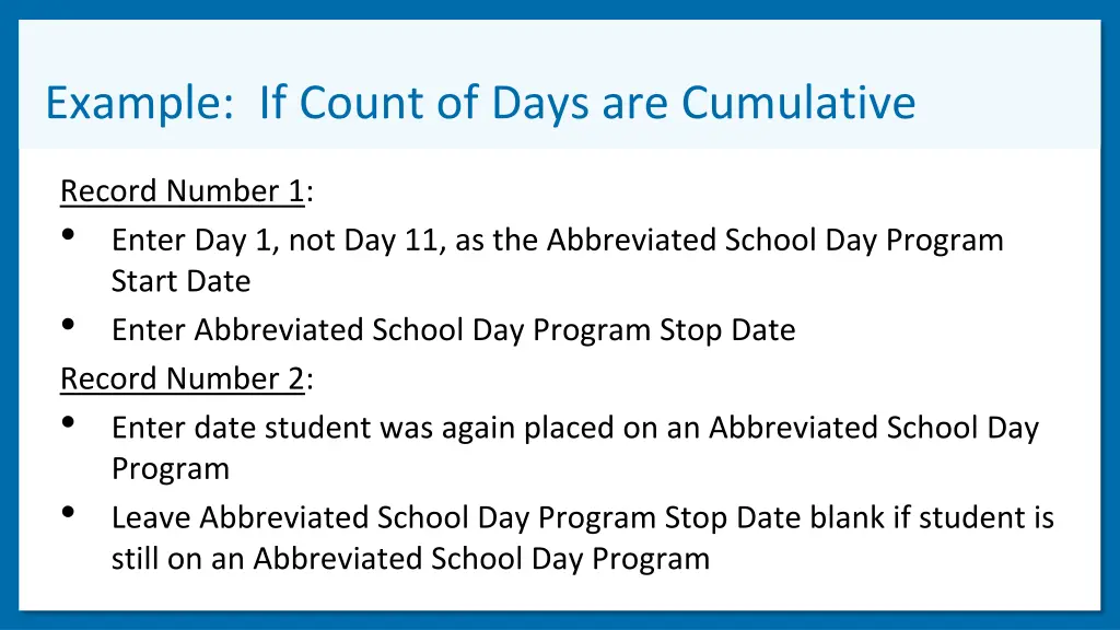 example if count of days are cumulative