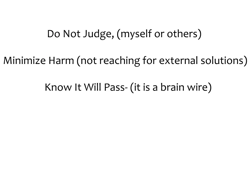 do not judge myself or others