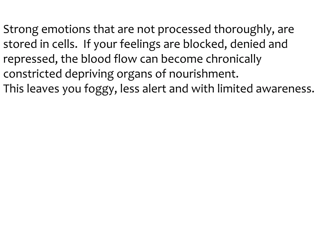 strong emotions that are not processed thoroughly