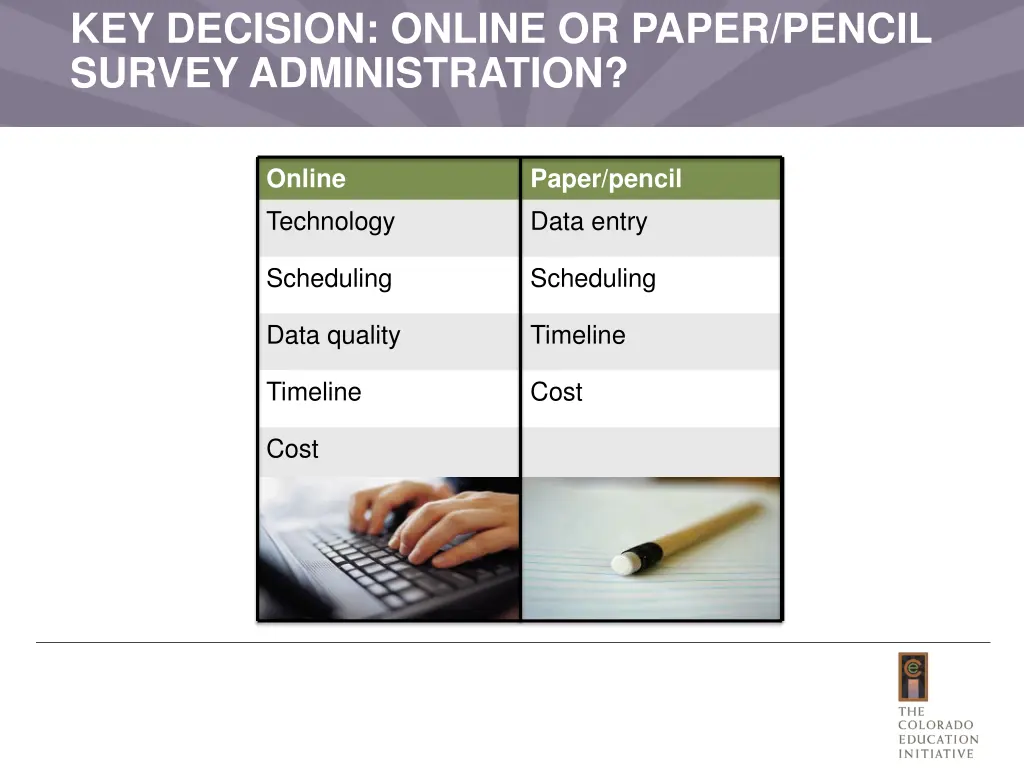 key decision online or paper pencil survey