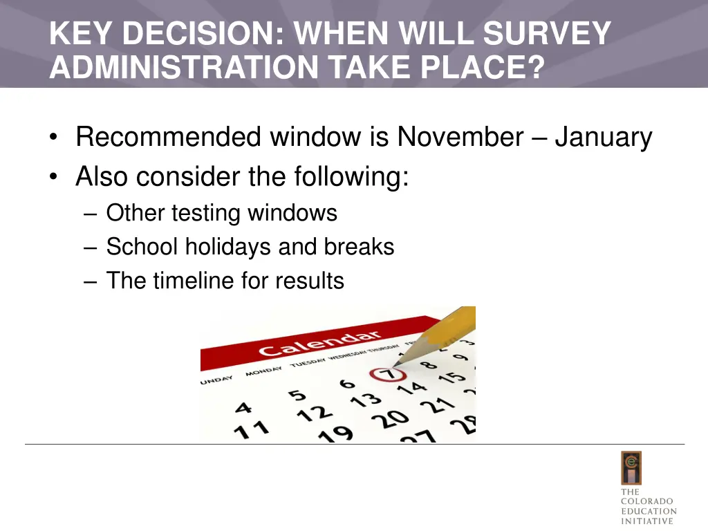 key decision when will survey administration take
