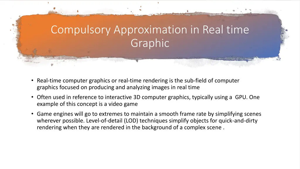 compulsory approximation in real time graphic