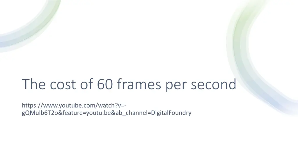 the cost of 60 frames per second