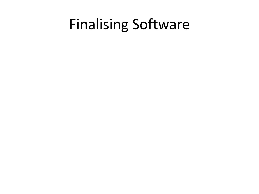 finalising software