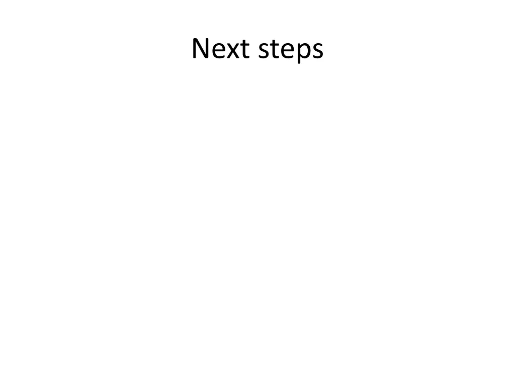 next steps