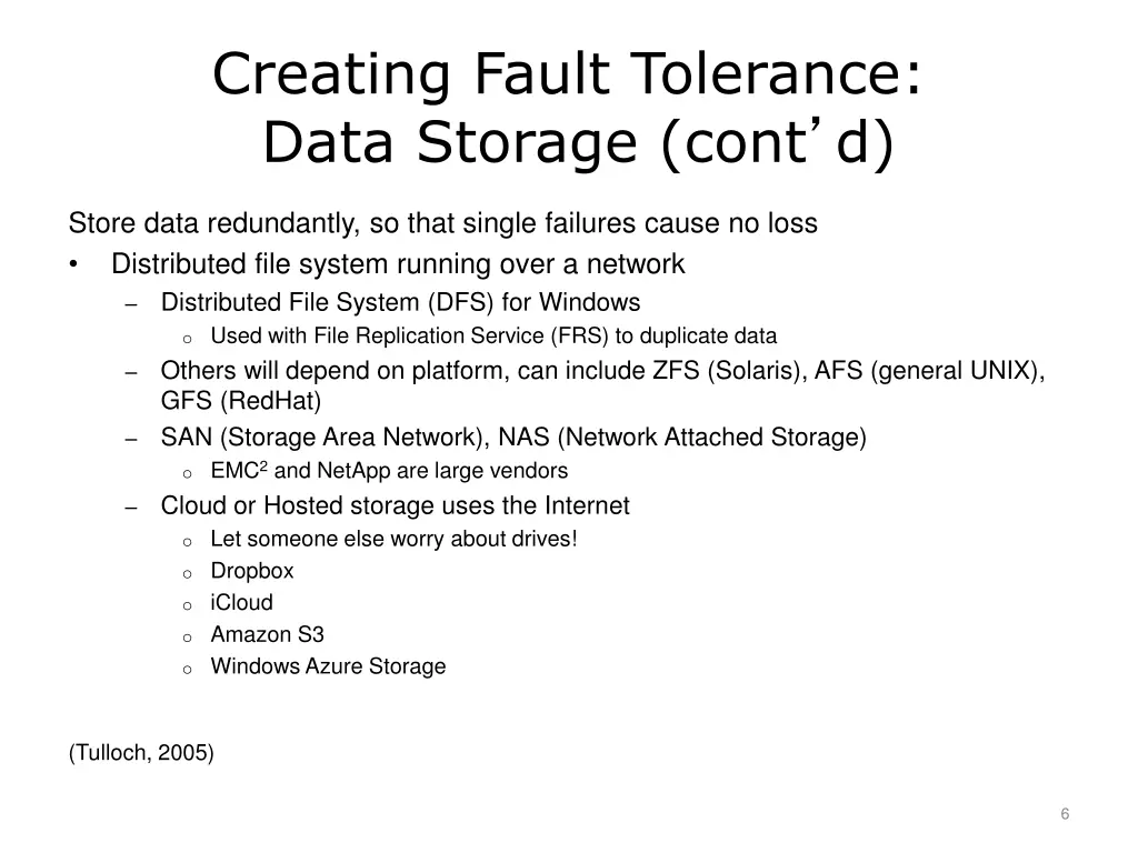 creating fault tolerance data storage cont d