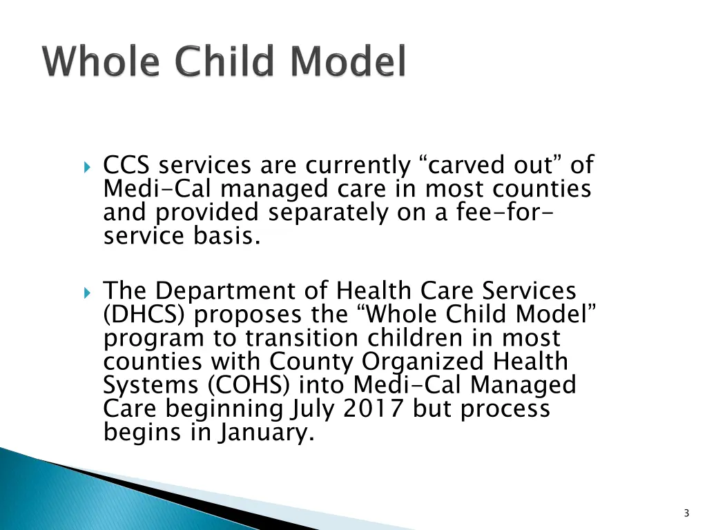 ccs services are currently carved out of medi