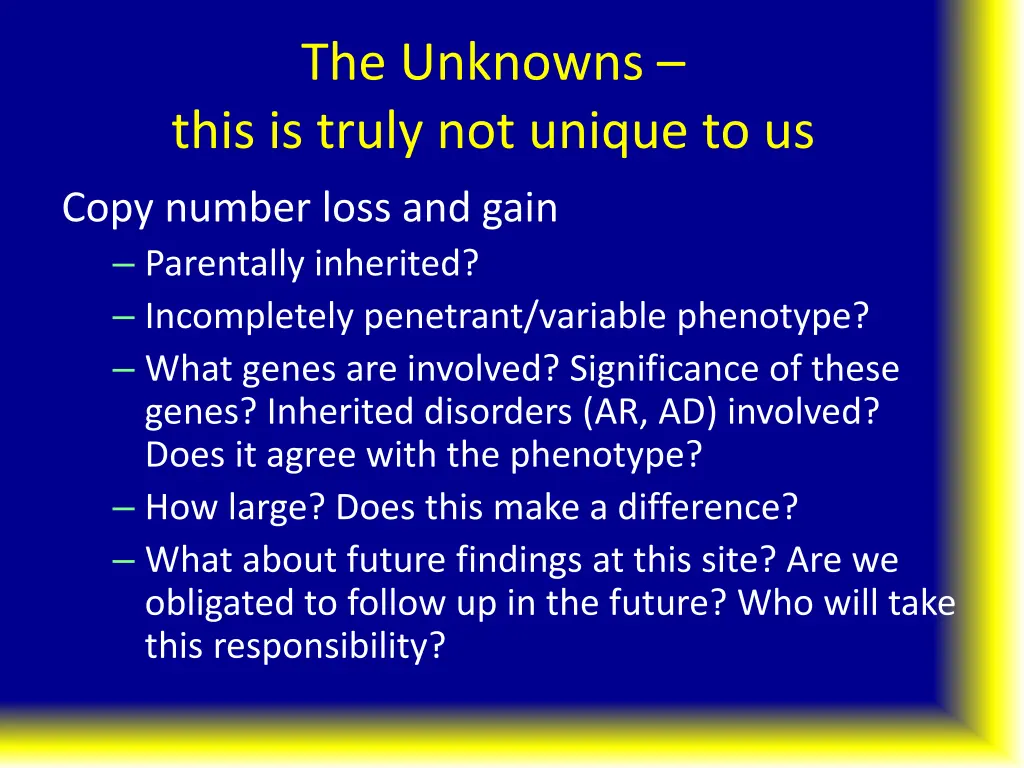 the unknowns this is truly not unique to us