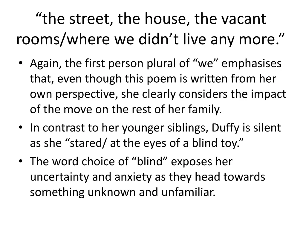 the street the house the vacant rooms where