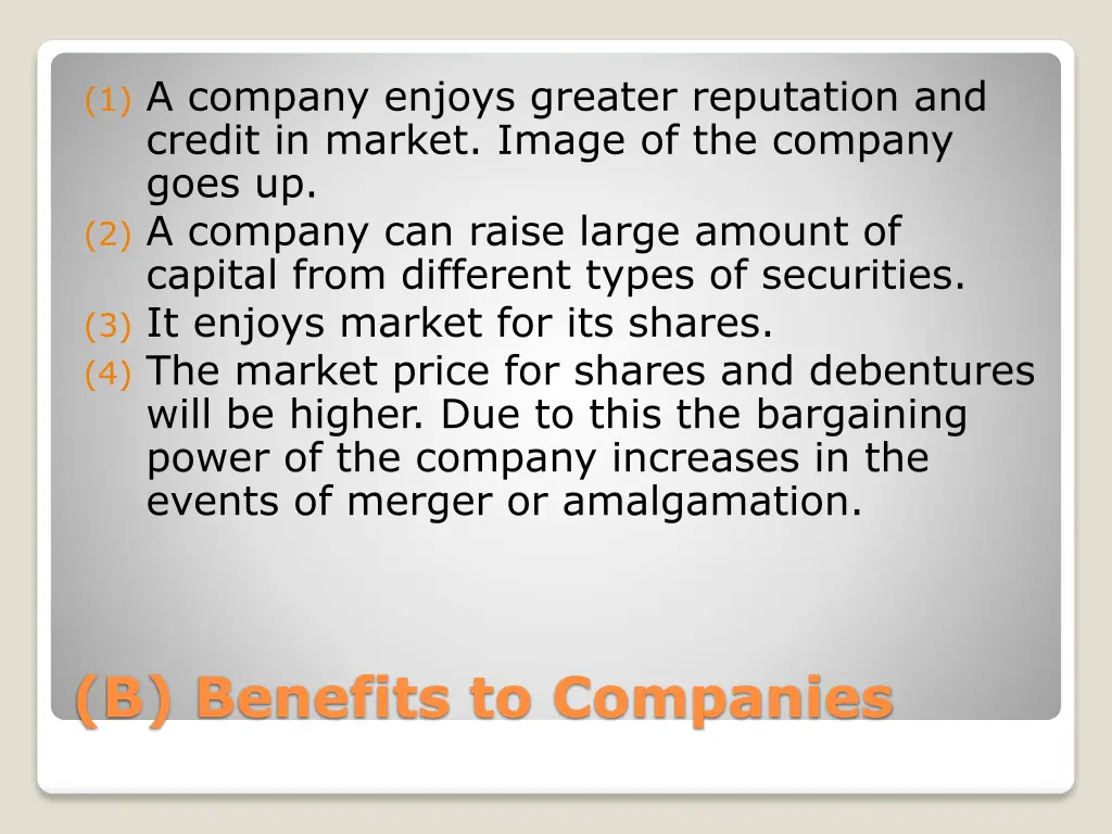 1 a company enjoys greater reputation and credit