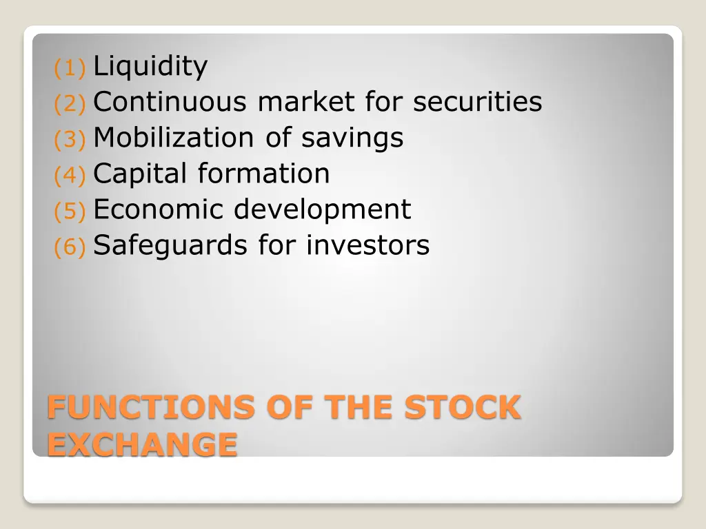 1 liquidity 2 continuous market for securities