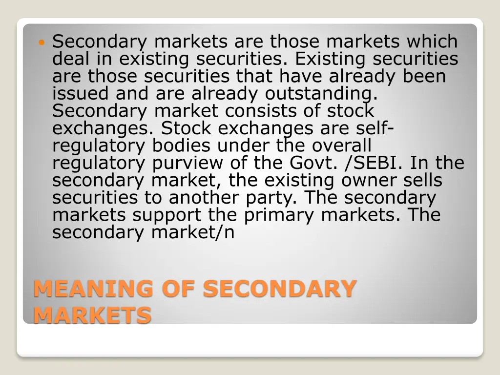 secondary markets are those markets which deal