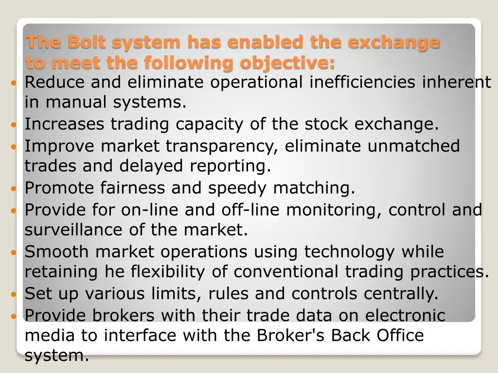 the bolt system has enabled the exchange to meet