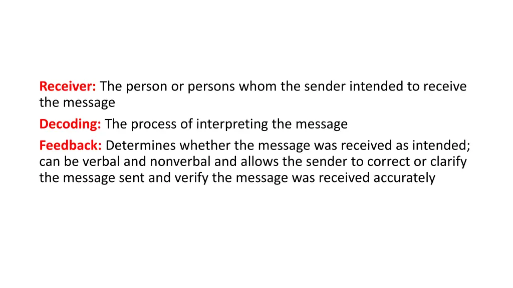 receiver the person or persons whom the sender
