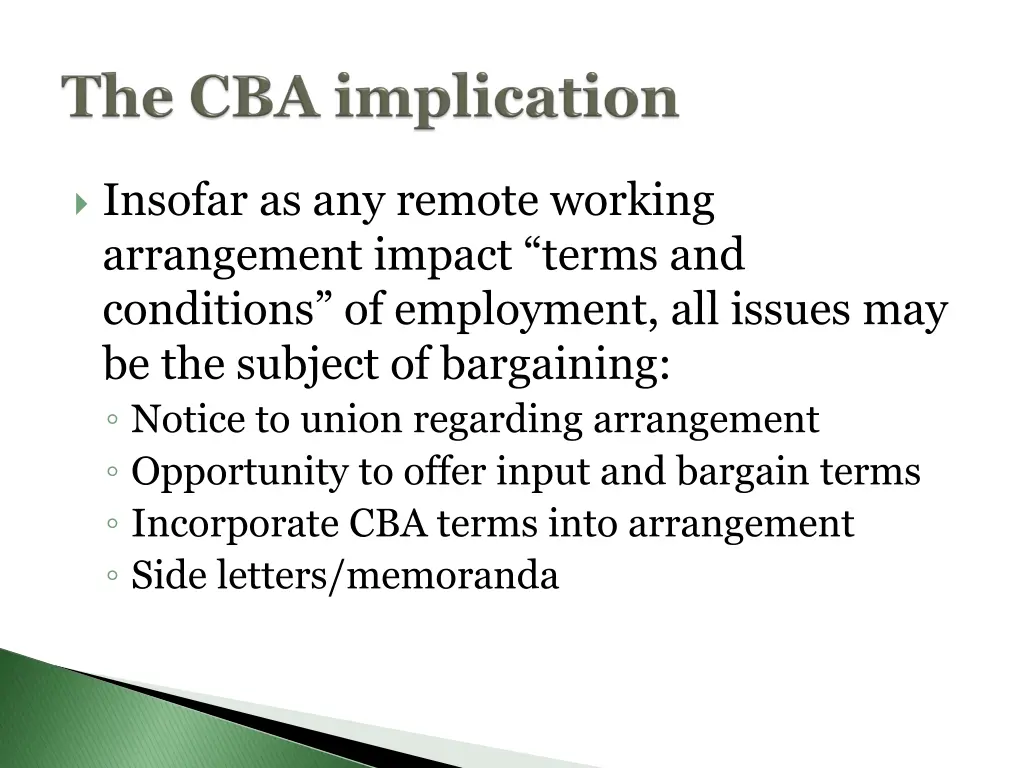 insofar as any remote working arrangement impact