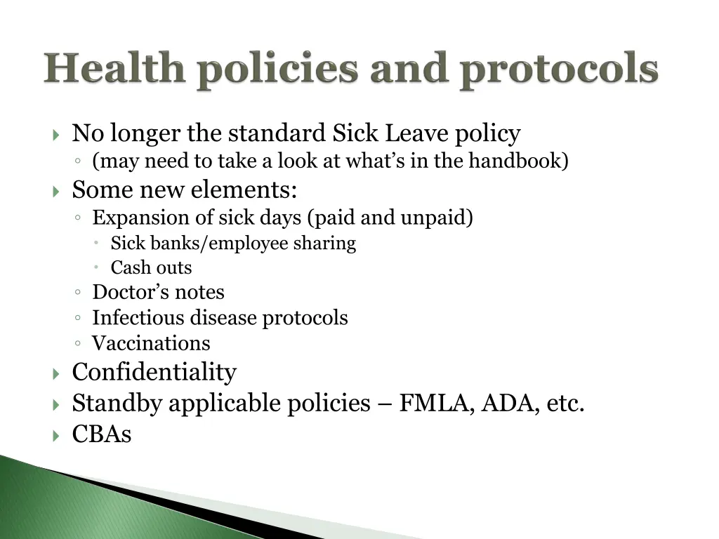 no longer the standard sick leave policy may need