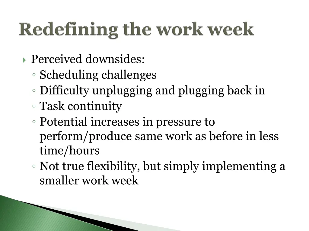 perceived downsides scheduling challenges