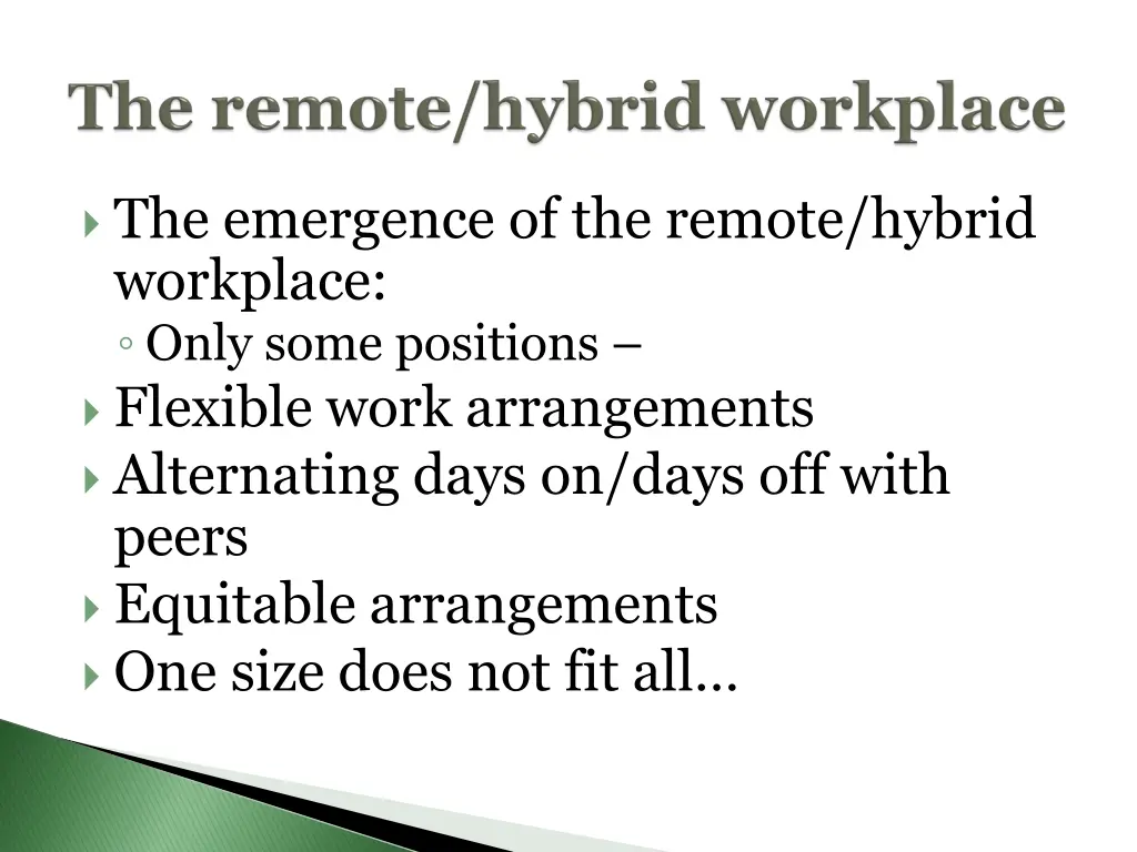 the emergence of the remote hybrid workplace only
